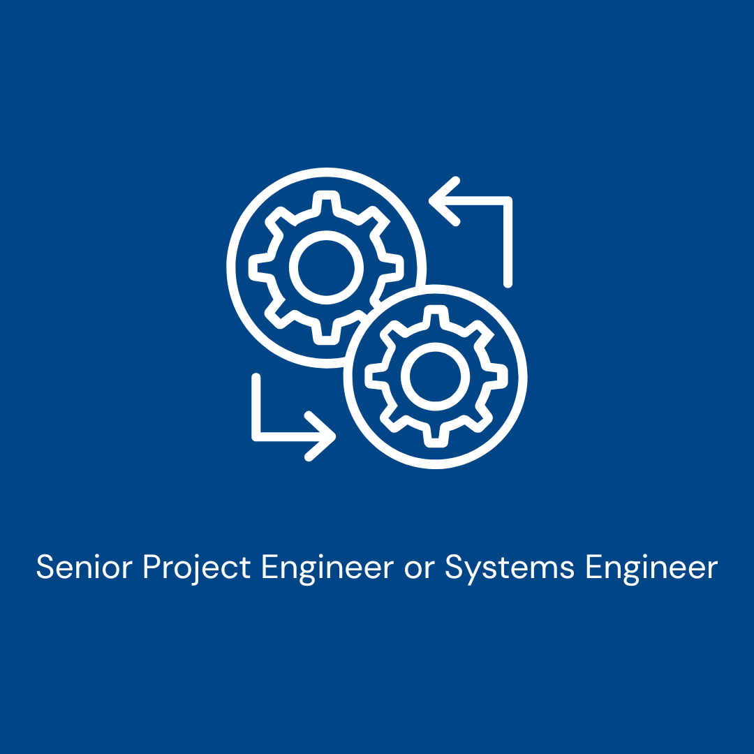 Senior Project Engineer or Systems Engineer